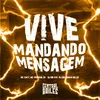 About Vive Mandando Mensagem Song