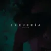 About BRUJERÍA Song