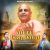 About Mere Deen Dayal Song