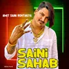 About Saini Sahab Song