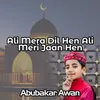 Ali Mera Dil Hen Ali Meri Jaan Hen