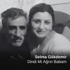 Dindi Mi Ağrın Babam