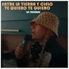 Entre La Tierra y Cielo / Te Quiero Te Quiero