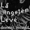 La Angsten Leve