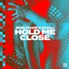 About Hold Me Close Song