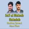 Saif ul Malook Kaladab