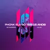 PHONK ELA SÓ TEM 15 ANOS