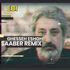 Ghesseh Eshgh (SaAber Remix)