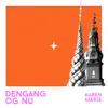 About Dengang og nu Song