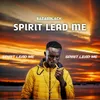 About Spirit Lead Me Song