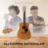 About Allahumma Antassalam Song