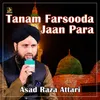 Tanam Farsooda Jaan Para