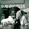 About O Alquimista Song