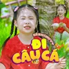 About Đi Câu Cá Song