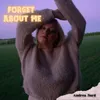 About Forget About Me Song