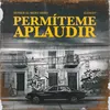 About Permíteme aplaudir Song