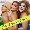 About Oh, Divine Diva Song