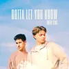 About Gotta Let You Know (with SEM) Song