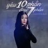 Yêu 10 Phần Đau 7 Phần