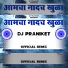 Aamcha Nadach Khula (Official Remix)