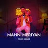 About Mann Meriyan Song