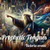 About Prophetic Tongues Song