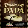 About Canción a mi Papá Song