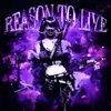 About REASON TO LIVE Song