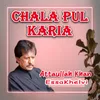 Chala Pul Karia