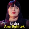 About Ana Bghitek Song