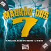 About Magrão Dos 7 Song