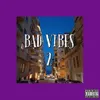 Bad Vibes 2