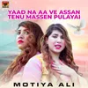 About Yaad Na Aa Ve Assan Tenu Massen Pulayai Song