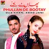 About Phullan De Bootay Song