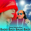 About Bado Badi Bado Badi Song