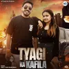 About Tyagi Ka Kafila Song