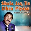 Shala Jag Tu Dher Piyaar