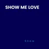 About Show me love Song