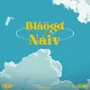 About Blåögd & Naiv Song