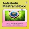 About Aatralodu Maatram Nokki Song