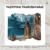 Vazhvinai Tharubavarae