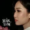 Xuân Xa Mẹ