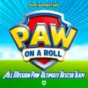 Paw Patrol On a Roll