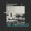 No Factories