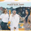 About Watch me Song