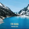 About Fir Raha Song