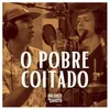 About O Pobre Coitado Song