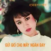 Gửi Gió Cho Mây Ngàn Bay