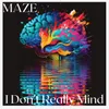 About I Don't Really Mind Song