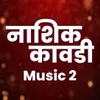 Nashik Kawdi Music 2